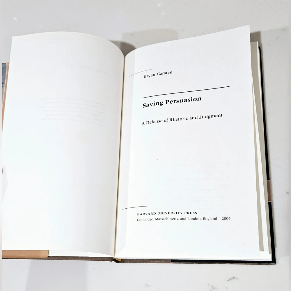 BOGO Saving Persuasion: A Defense of Rhetoric and Judgment Bryan Garsten